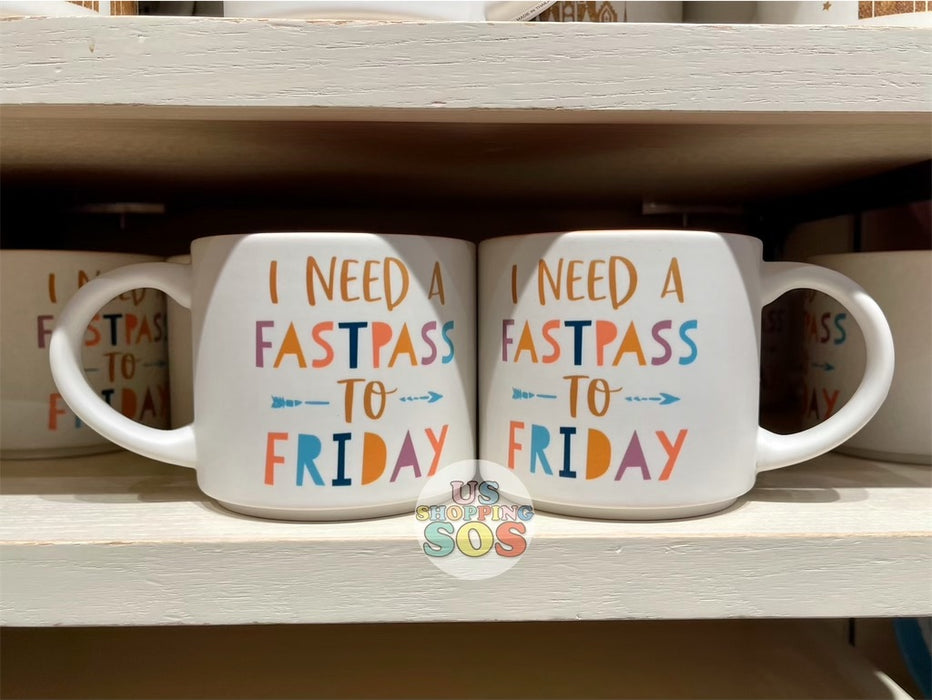 DLR - Disney Home - “I Need A FastPass to Friday” Mug